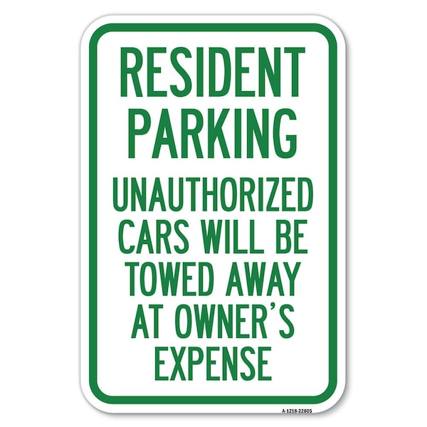 Signmission Tow Away Sign Resident Parking Unauthori Heavy-Gauge Aluminum Sign, 12" x 18", A-1218-22805 A-1218-22805 - main